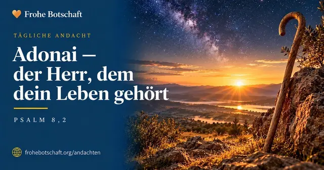 Frohe Botschaft Andachtskarte „Adonai" mit Sternenhimmel  und Hirtenstab im Morgenlicht